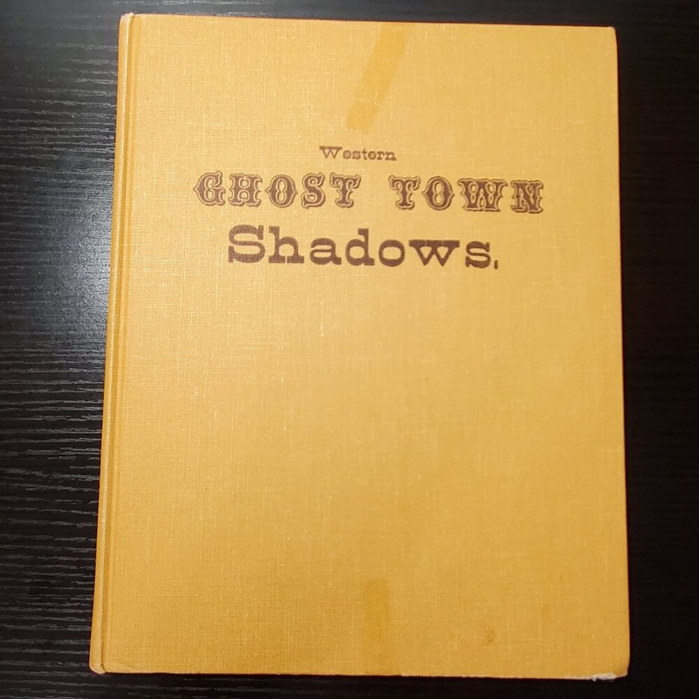 Vintage "Western Ghost Town Shadows" Book by Lambert Florin Published in 1964